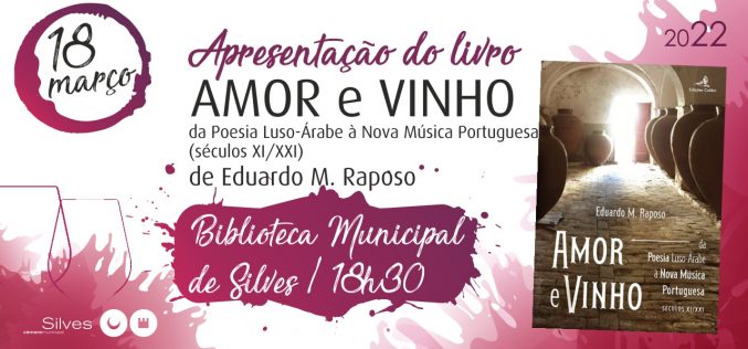 Silves presenta el libro “Amor e vinho. De la poesía luso-árabe a la nueva música portuguesa en los siglos XI/XXI”