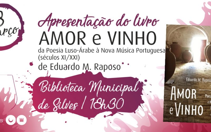 Silves presenta el libro “Amor e vinho. De la poesía luso-árabe a la nueva música portuguesa en los siglos XI/XXI”